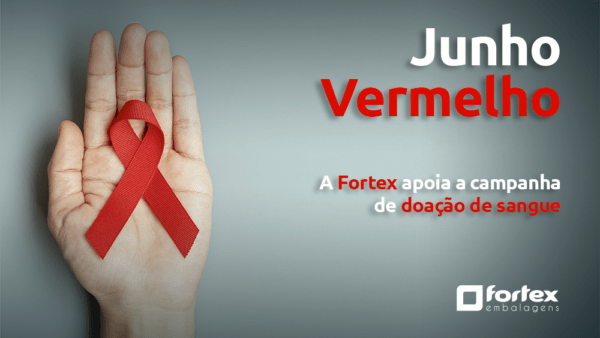 Junho Vermelho A Fortex apoia a campanha de doação de sangue